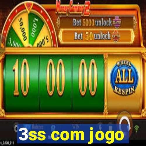 3ss com jogo